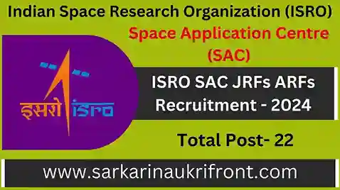 ISRO SAC JRFs ARFs Recruitment 2024