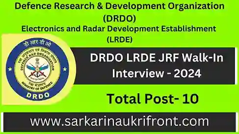 DRDO LRDE JRF Walk In Interview 2024