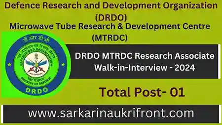 DRDO MTRDC Research Associate Walk in 2024