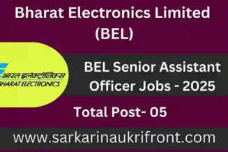 BEL Senior Assistant Officer Jobs 2025