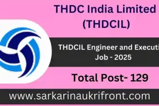 THDCIL Engineer and Executive Job 2025