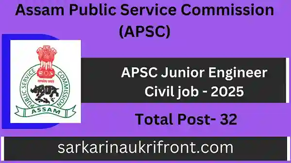 APSC Junior Engineer Civil job 2025