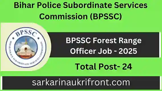 BPSSC Forest Range Officer Job 2025