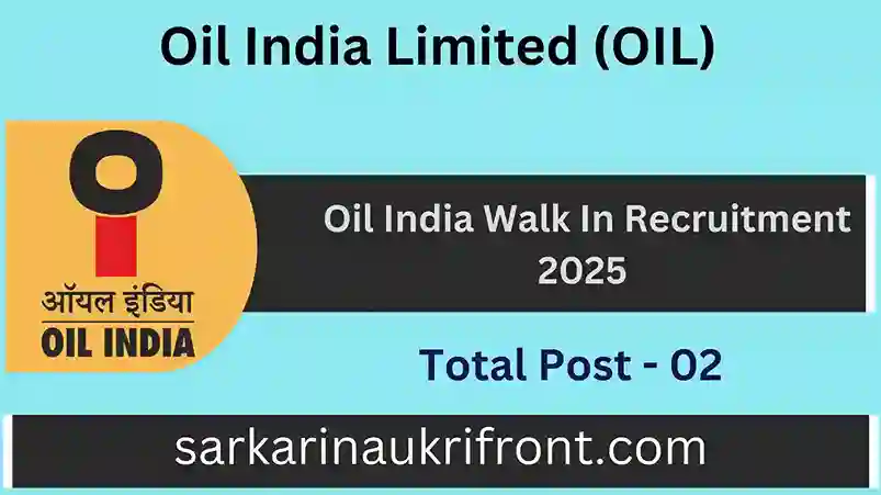 Oil India Walk In Recruitment 2025