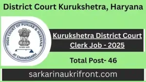 Kurukshetra District Court Clerk Job 2025