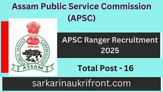APSC Ranger Recruitment 2025