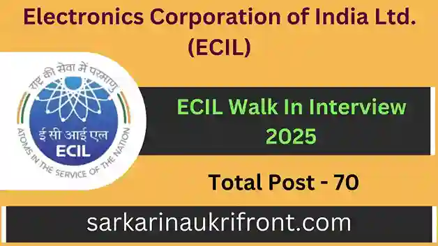ECIL Walk In Interview 2025