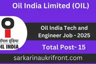 Oil India Tech and Engineer Job 2025