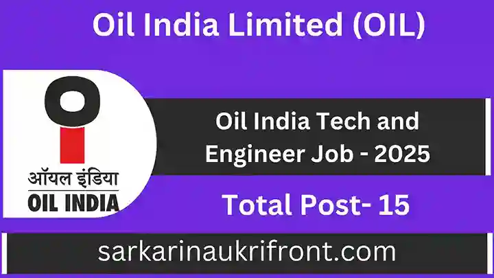 Oil India Tech and Engineer Job 2025