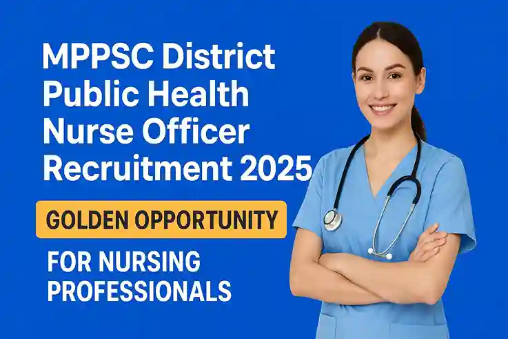 MPPSC District Nurse Officer Job 2025